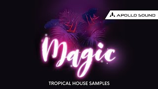 Video thumbnail for Magic Tropical House Samples ★ Essential Tropical House Sample Pack by Apollo Sound