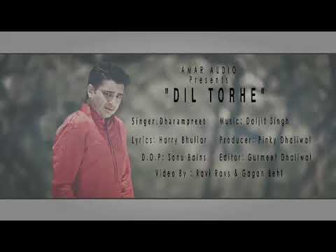 Dil torhe new Punjabi sad song