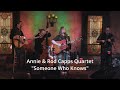 "Someone Who Knows" by the Annie & Rod Capps Quartet