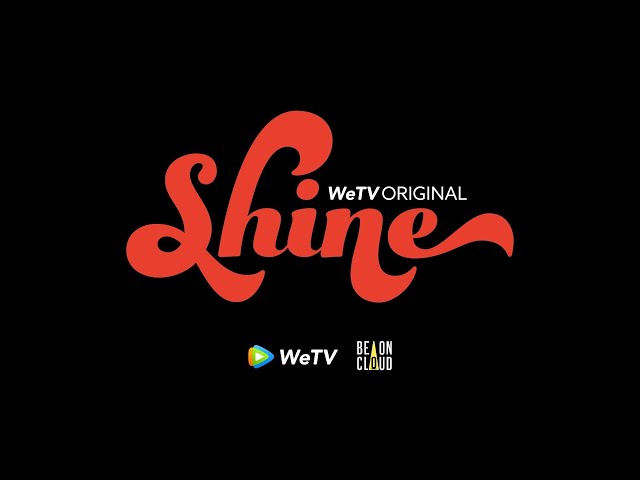 Shine | WeTV Original