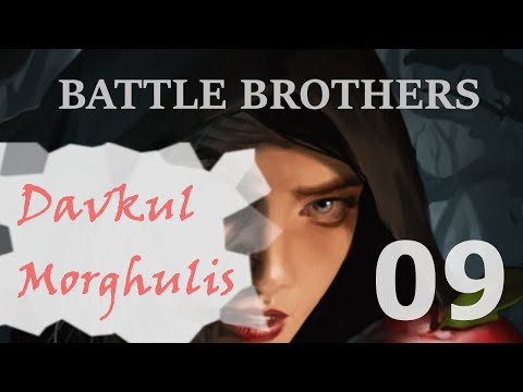 Battle Brothers FR - S3E09- "Davkul Morghulis"
