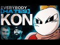 Everybody Hates KON King Of Nothing
