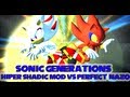 Sonic Generations PC Hyper Shadic Vs Perfect Nazo Mod
