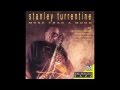 They Can't Take That Away from Me - Stanley Turrentine