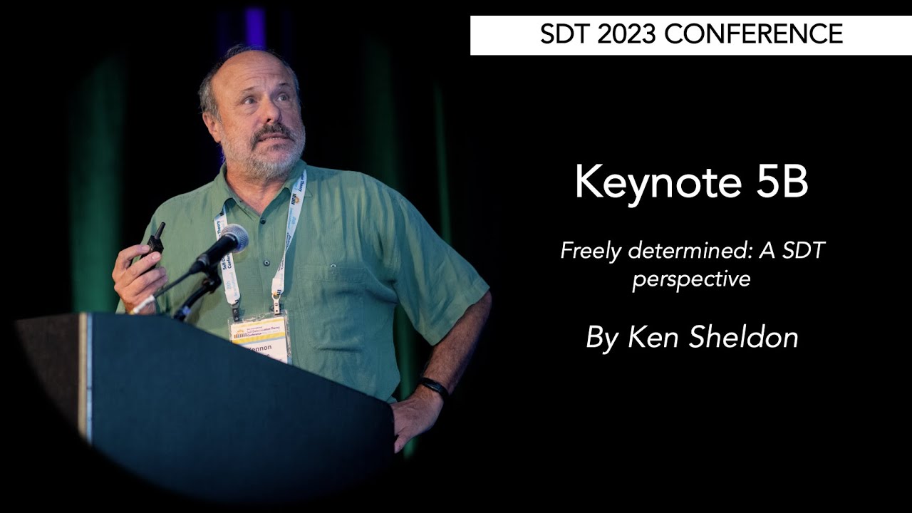 SDT 2023: Keynote 5B - Ken Sheldon - Freely Determined