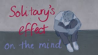 What does five years in solitary confinement do to a person
