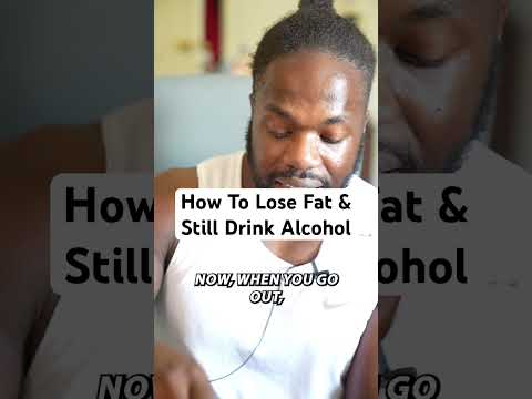 How To Lose Fat & Still Drink Alcohol