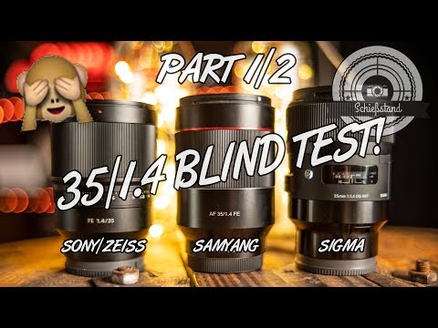 📷 35/1.4 Blind-Test - SONY, SAMYANG und SIGMA ! Wer hat das beste 35mm Objektiv?