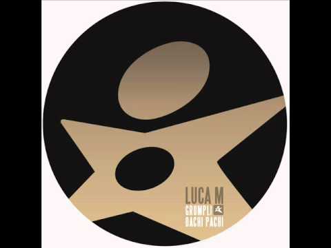 Luca M - Grumpli (Original Mix)