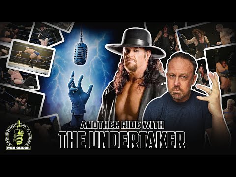 Mic Check Episode 03 | Another Ride with THE UNDERTAKER
