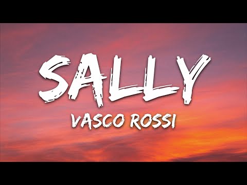 Vasco Rossi - Sally (Testo/Lyrics)