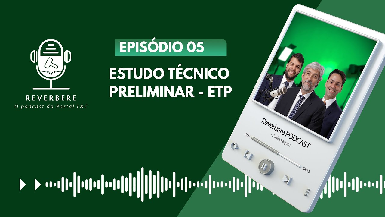 Estudo Técnico Preliminar - ETP - Reverbere Podcast #05