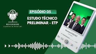 🎙️REVERBERE #05 - Estudo Técnico Preliminar - ETP