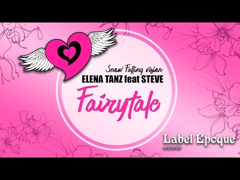 Elena Tanz Feat Steve - Fairytale (Snow Falling Vision)