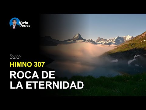 Himno 307: Roca de la eternidad | Himnario Adventista