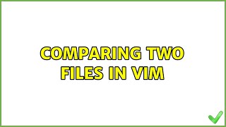 Download the video "Unix & Linux: Comparing two files in Vim (3 Solutions!!)"