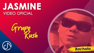 JASMINE 💛- Grupo Rush [Video Oficial]