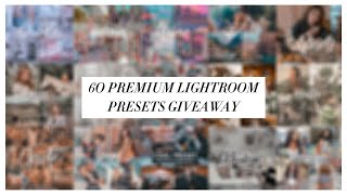 60 PREMIUM LIGHTROOM PRESETS #GIVEAWAY [CLOSED]