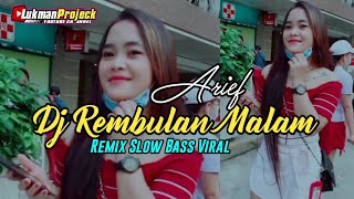 Download lagu Dj Rembulan Malam Arief Dj Remix Slow Bass Dj Vira... mp3