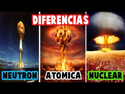 Cual es la DIFERENCIA ENTRE UNA BOMBA NUCLEAR, ATÓMICA Y DE NEUTRONES?
