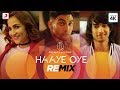 Haaye Oye Official Remix Video QARAN Ft Ash King Elli AvrRam Shantanu Maheshwari