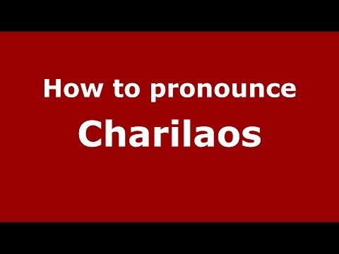 How to Pronounce Charilaos - PronounceNames.com
