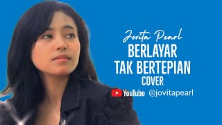 Download lagu BERLAYAR TAK BERTEPIAN (Ella) Cover by Jovita Pearl mp3 Download lagu BERLAYAR TAK BERTEPIAN (Ella) Cover by Jovita Pearl mp3