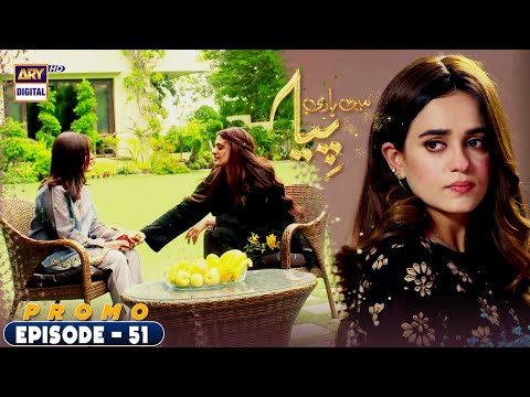 Mein Hari Piya | Episode 51 | PROMO | ARY Digital