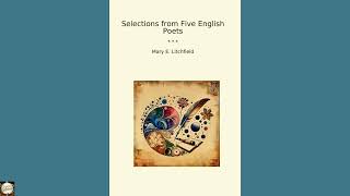 Selections from Five English Poets (Classic Books)