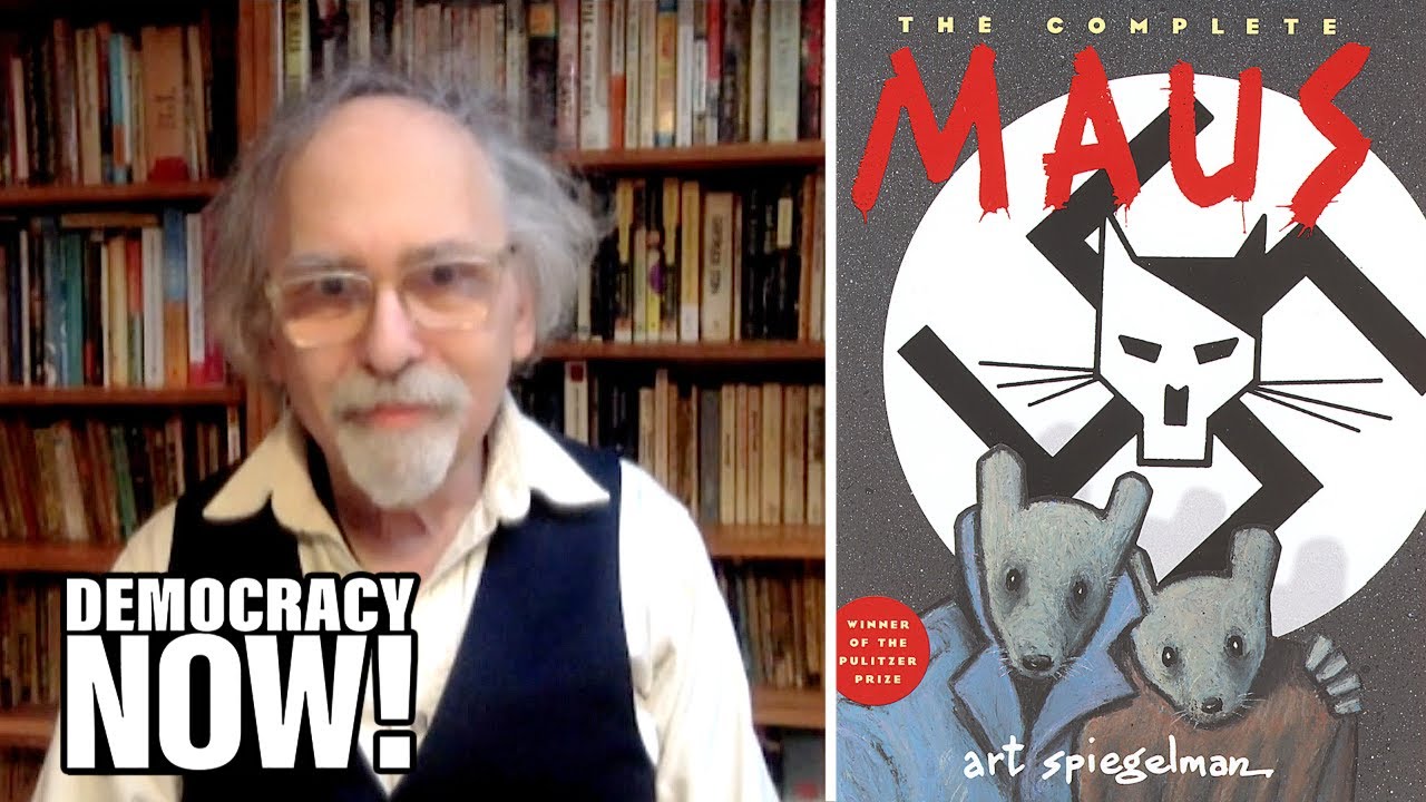 Holocaust Graphic Novelist Art Spiegelman on "Maus" & Wave of Book Bans Sweeping U.S.