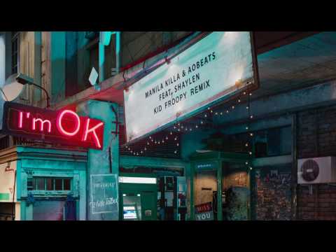 Manila Killa & AObeats - I’m OK (feat. Shaylen) [Kid Froopy Remix]