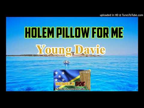 Young Davie - Holem Pillow for me ( 2020)
