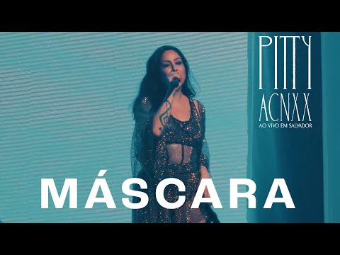 Pitty - Máscara (ACNXX Ao Vivo em Salvador)