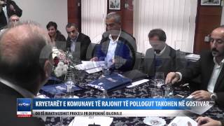 KRYETARET E KOMUNAVE TE POLLOGUT TAKOHEN NE GOSTIVAR