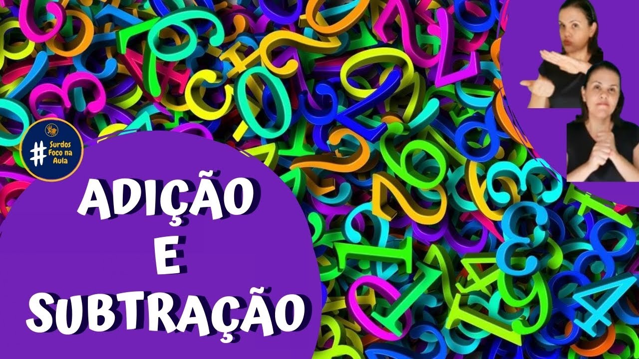Matemática em Libras - Adição e Subtração