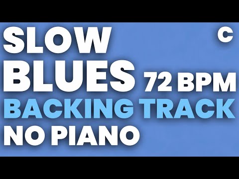 Slow Blues in C Backing Track 72 bpm - NO PIANO