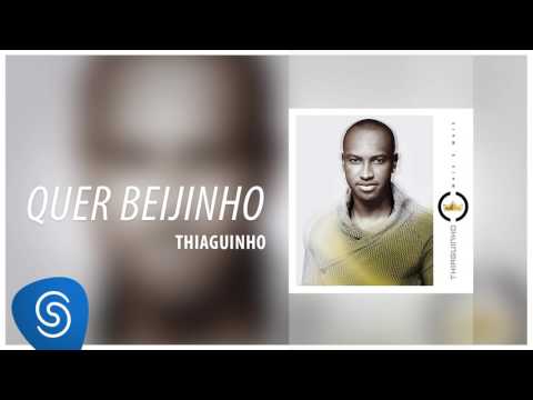 Quer Beijinho - Thiaguinho