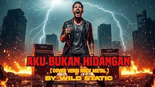 Download lagu AKU BUKAN HIDANGAN - HETTY SONJAYA [ COVER MUSIC ROCK METAL ] by WILD STATIC mp3