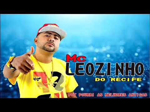 MC LEOZINHO DO RECIFE POT POURRI REMIX #mcleozinhozs #funk #antigas #funkantigo