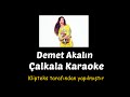 Demet Akalın - Çalkala Karaoke 