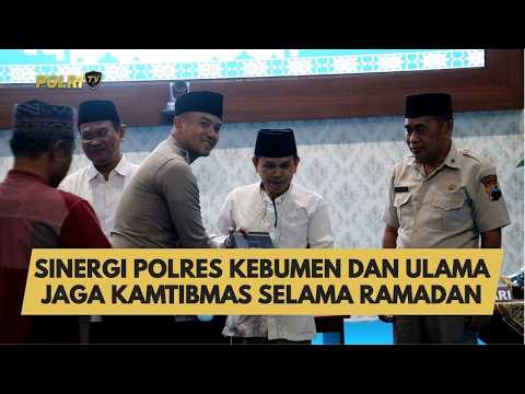 SINERGI POLRES KEBUMEN DAN ULAMA JAGA KAMTIBMAS SELAMA RAMADAN