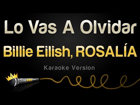 Billie Eilish, ROSALÍA - Lo Vas A Olvidar (Karaoke Version)