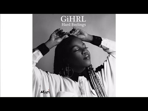 GiHRL - Hard Feelings (Official Audio)
