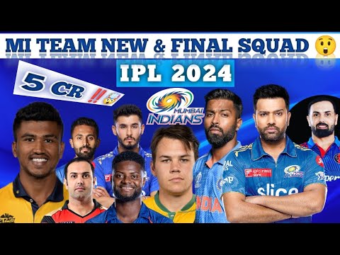 IPL 2024- MUMBAI INDIANS NEW & FINAL SQUAD | MI new player list 2024 | Full Update | Rohit #ipl #mi