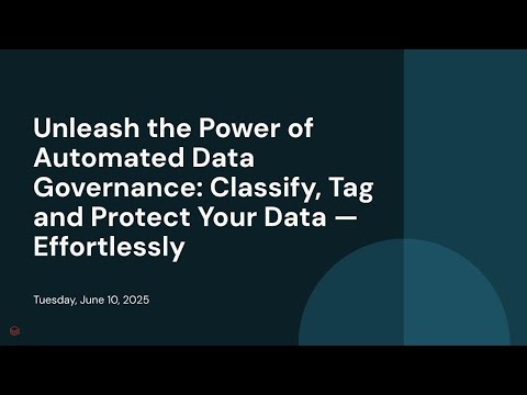 Unleash the Power of Automated Data Governance: Classify, Tag and Protect Your Data — Effortlessly