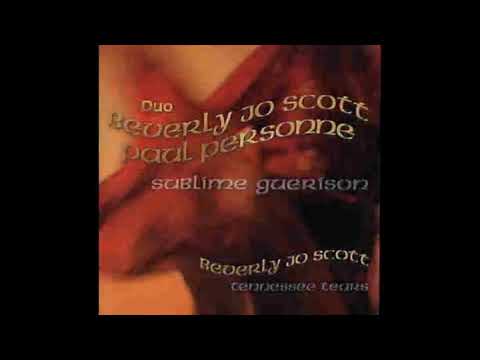 Béverly Jo Scott & Paul Personne - Sublime guérison - Full HD