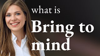 Mastering English Phrases: Bring to Mind