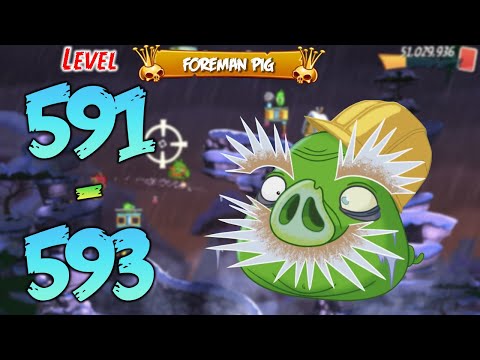 UNLOCK LEVEL 591-593 | ANGRY BIRDS 2 (BOSS LEVEL FOREMAN PIG) - MAP Cobalt Plateaus The Hamalayas