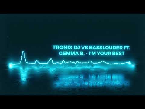 Tronix DJ Vs Basslouder ft. Gemma B - I'm Your Best Fantasy (CLAWZ Remix Edit)