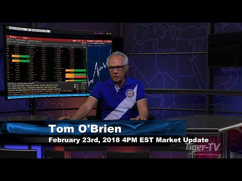 February 23rd 4PM EST Market Update with Tom O'Brien on TFNN